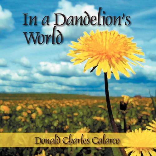 In a Dandelion's World (Paperback)