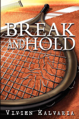 Break and Hold: Inspired by a True Event (Paperback)