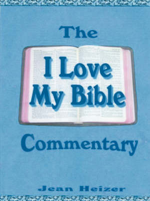The "I Love My Bible" Commentary (Paperback)
