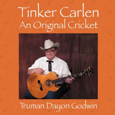 Tinker Carlen: An Original Cricket (Paperback)