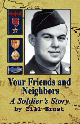 Your Friends and Neighbors: A Soldier's Story (Paperback)