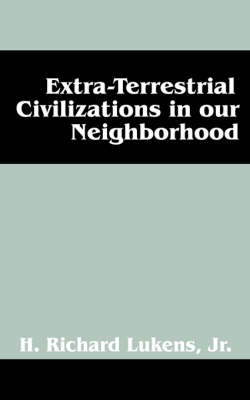Extra-Terrestrial Civilizations in Our Neighborhood (Paperback)