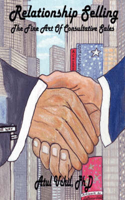 Relationship Selling: The Fine Art of Consultative Sales (Paperback)