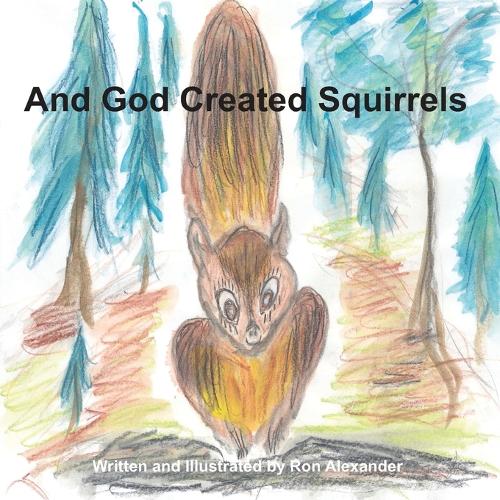 And God Created Squirrels (Paperback)