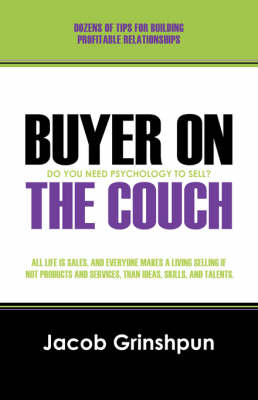 Buyer on the Couch: Do You Need to Be a Psychologist to Sell? (Paperback)