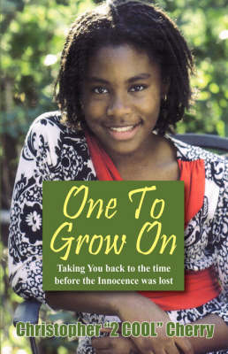 One to Grow on: Taking You Back to the Time Before the Innocence Was Lost... (Paperback)