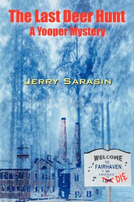 The Last Deer Hunt: A Yooper Mystery (Paperback)