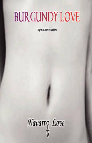 Burgundy Love: A Poetic Conversation (Paperback)