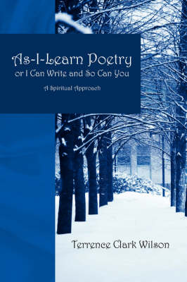 As-I-Learn Poetry or I Can Write and So Can You: A Spiritual Approach (Paperback)