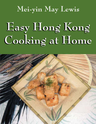 Easy Hong Kong Cooking at Home (Paperback)