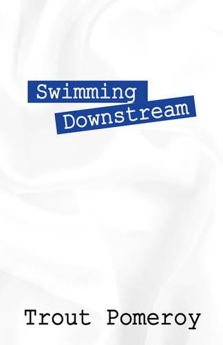 Swimming Downstream (Paperback)
