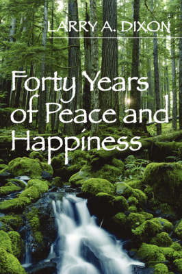 Forty Years of Peace and Happiness (Paperback)