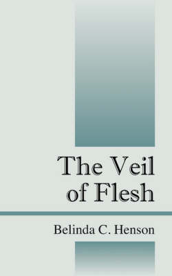 The Veil of Flesh (Paperback)