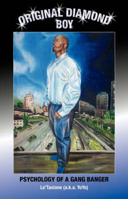 Original Diamond Boy: Psychology of a Gang Banger (Paperback)