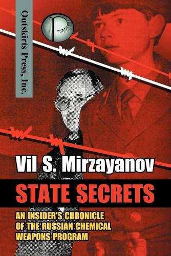 State Secrets: An Insider's Chronicle of the Russian Chemical Weapons Program (Paperback)
