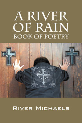 A River of Rain: Book of Poetry (Hardback)