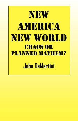 New America New World: Chaos or Planned Mayhem? (Paperback)