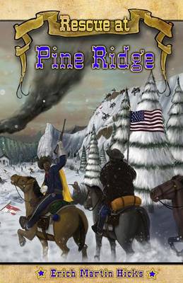 Rescue at Pine Ridge: Based on a True American Story (Paperback)