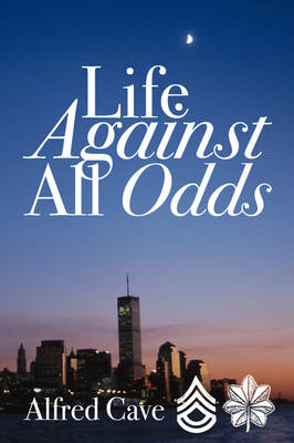 Life Against All Odds (Paperback)