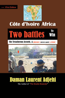 Cote D'Ivoire--Africa: Two Battles to Win (Paperback)