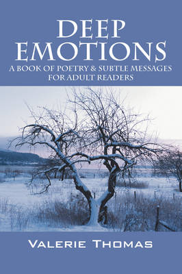 Deep Emotions: A Book of Poetry & Subtle Messages for Adult Readers (Paperback)