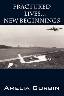 Fractured Lives . . . New Beginnings (Paperback)