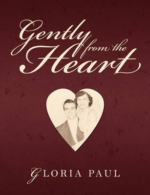 Gently from the Heart (Paperback)