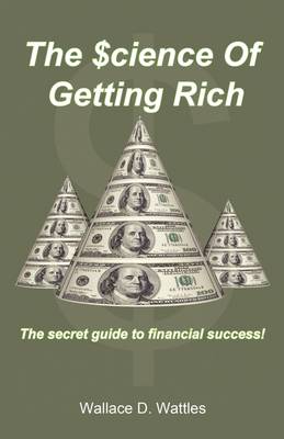 The Science of Getting Rich: The Secret Guide to Financial Success! (Paperback)