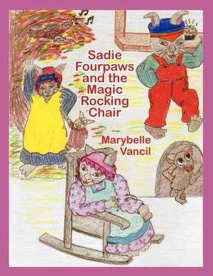 Sadie Fourpaws and the Magic Rocking Chair (Paperback)