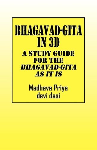 Bhagavad-Gita in 3D: A Study Guide for the Bhagavad-Gita as It Is (Paperback)