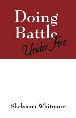 Doing Battle: Under Fire (Paperback)