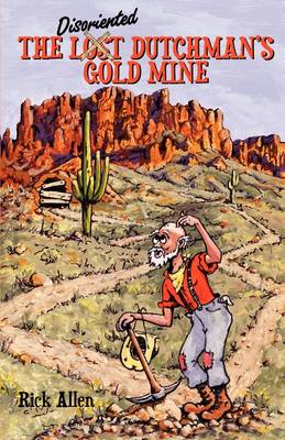 The Disoriented Dutchman's Gold Mine (Paperback)
