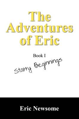 The Adventures of Eric: Starry Beginnings (Paperback)