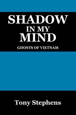 Shadow in My Mind: Ghosts of Viet Nam (Paperback)