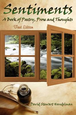 Sentiments: Prose, Poetry and Thoughts (Paperback)