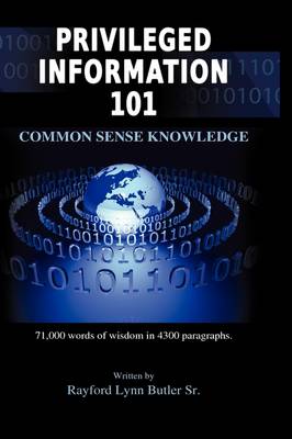 Privileged Information 101: Common Sense Knowledge (Hardback)