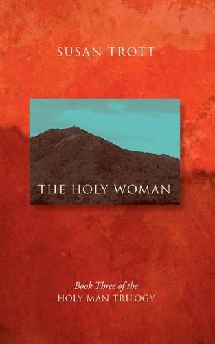 The Holy Woman: Book Three of The Holy Man Trilogy (Paperback)