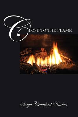 Close to the Flame (Paperback)