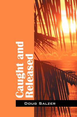 Caught and Released (Paperback)