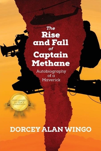 The Rise and Fall of Captain Methane: Autobiography of a Maverick (Paperback)
