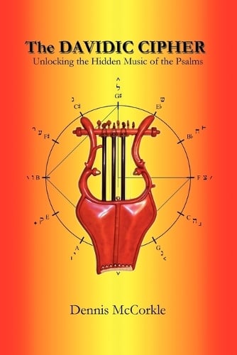 The Davidic Cipher: Unlocking the Music of the Psalms (Paperback)