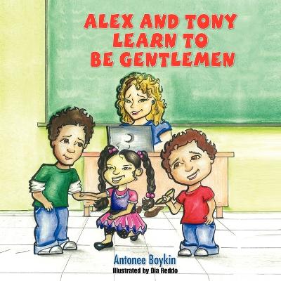 Alex and Tony Learn to Be Gentlemen (Paperback)