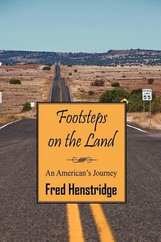 Footsteps on the Land: An American's Journey (Hardback)