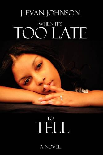 When It's Too Late to Tell (Paperback)
