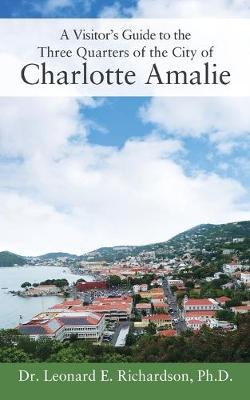 A Visitor's Guide to the Three Quarters of the City of Charlotte Amalie (Paperback)