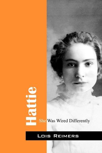 Hattie: She Was Wired Differently (Paperback)