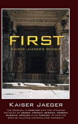 First: Kaiser Jaeger's Gnosis (Hardback)