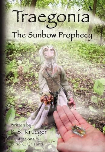 Traegonia: The Sunbow Prophecy (Hardback)