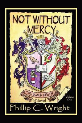Not Without Mercy: The Black Death (Paperback)