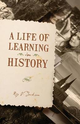A Life of Learning in History (Paperback)
